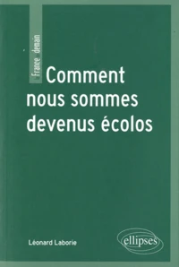 Comment nous sommes devenus écolos