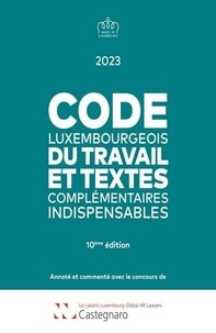 Laboris Castegnaro-ius - Code luxembourgeois du travail 2023 - et textes complémentaires indispensables.