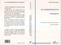 LES ADMINISTRATIONS PUBLIQUES. Environnement, fonctionnement interne et modes de gestion