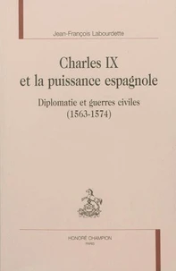 Charles IX et la puissance espagnole