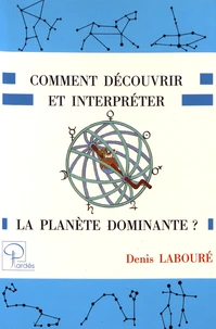 Comment découvrir et interpréter la planète dominante ?