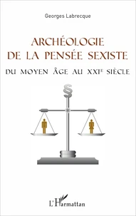 Archéologie de la pensée sexiste