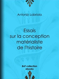 Essais sur la conception matérialiste de l'histoire