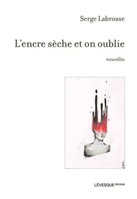 L'encre seche et on oublie