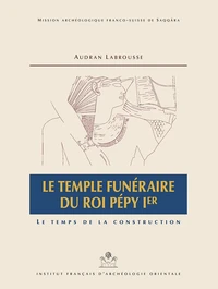 Le temple funéraire du roi Pépy Ier