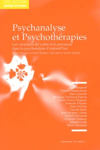 Psychanalyse Et Psychotherapies. Les Variations Du Cadre Et Le Processus Dans La Psychanalyse D'Aujourd'Hui