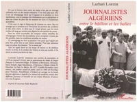 Journalistes algériens entre le bâillon et les balles