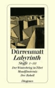 Labyrinth. Stoffe 1 - 3 - Der Winterkrieg in Tibet / Mondfinsternis / Der Rebell.