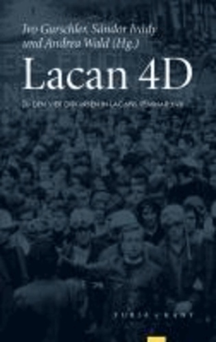 Lacan 4D - Zu den vier Diskursen in Lacans Seminar XVII.