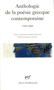 Anthologie De La Poesie Grecque Contemporaine 1945-2000