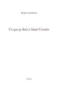 Ce que je dois à Aimé Césaire