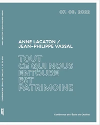 Tout ce qui nous entoure est patrimoine