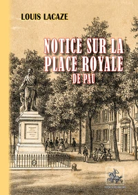 Notice sur la place Royale de Pau (1688-1878)