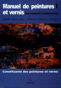 Manuel de peintures et vernis, des concepts à l'application