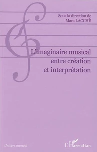 L'imaginaire musical entre création et interprétation
