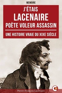 J'étais Lacenaire