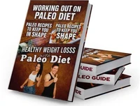 The Ultimate Paleo Guide: Fitness, Recipes &amp; Healthy Weight Loss