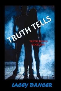  Lacey Dancer - Truth Tells - The Truth Series, #2.