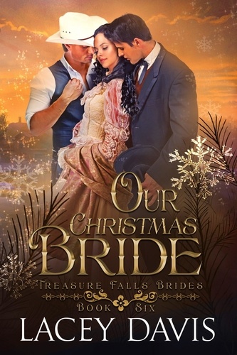  Lacey Davis - Our Christmas Bride - Treasure Falls Brides, #6.