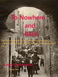 To Nowhere and Back:Book One
