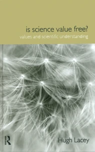 Is Science Value Free? Values And Scientific Understanding