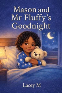Mason and Mr Fluffy’s Goodnight