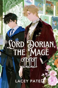 Gay Romance: To Lord Dorian, the Mage III