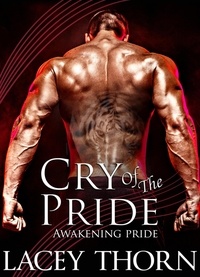  Lacey Thorn - Cry of the Pride - Awakening Pride, #9.