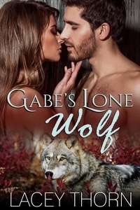  Lacey Thorn - Gabe's Lone Wolf - James Pack, #6.