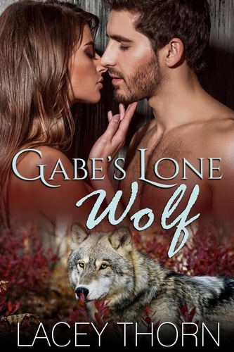  Lacey Thorn - Gabe's Lone Wolf - James Pack, #6.