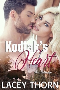  Lacey Thorn - Kodiak's Heart - The Holloways, #4.