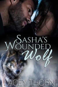  Lacey Thorn - Sasha's Wounded Wolf - James Pack, #7.