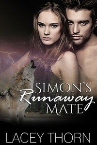  Lacey Thorn - Simon's Runaway Mate - James Pack, #5.