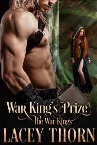  Lacey Thorn - War King's Prize - The War Kings, #4.