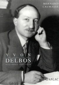 Yvon Delbos 1885-1956. Biographie