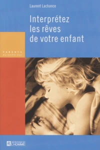 Interpretez Les Reves De Votre Enfant