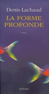 La forme profonde