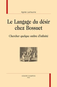 Le langage du désir chez Bossuet