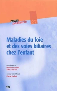 Maladies du foie et des voies biliaires chez l'enfant