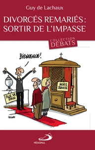 Divorcés remariés, sortir de l'impasse