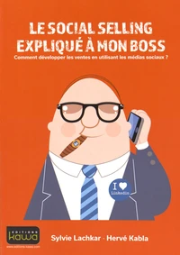 Le social selling expliqué à mon boss