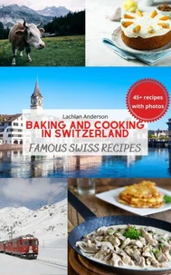 Baking and Cooking in Switzerland