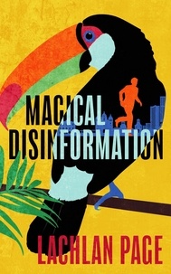  Lachlan Page - Magical Disinformation.