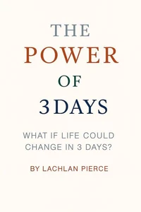 The Power of 3 Days
