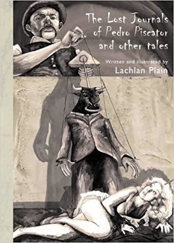  Lachlan Plain - The Lost Journals of Pedro Piscator and Other Tales.