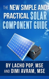  Lacho Pop, MSE et  Dimi Avram, MSE - The New Simple And Practical   Solar Component Guide.