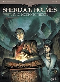  Laci et Sylvain Cordurié - Sherlock Holmes & le Necronomicon Tome 1 : L'ennemi intérieur.