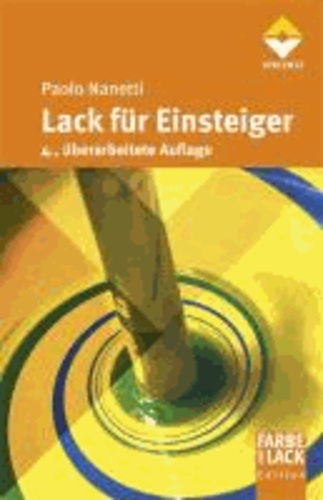 Lack für Einsteiger - 4., überarbeitete Auflage.