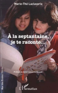 A la septantaine, je te raconte...