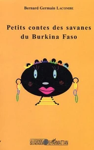 Petits contes des savanes du Burkina Faso